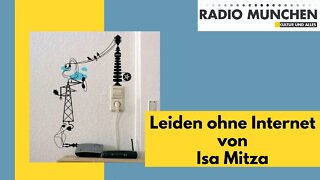 Leiden ohne Internet - von Isa Mitza