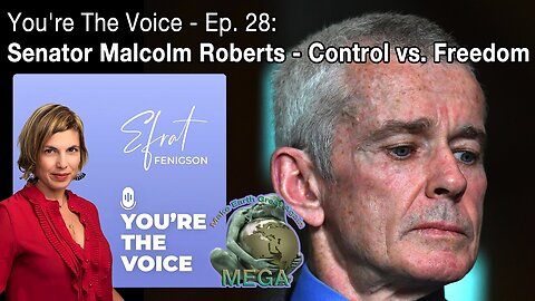 You're The Voice - Ep. 28: Senator Malcolm Roberts - Control vs. Freedom