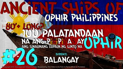 #26: 100 Palatandaan na ang Pilipinas ay ang Sinaunang Lupain ng Ginto na Ophir. Philippines Ships.