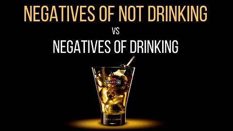 the negatives of not drinking vs. the negatives of drinking (3 years not drinking)