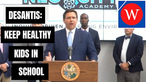 DeSantis On Delta Variant In Schools: "Keep Healthy Kids In Class"