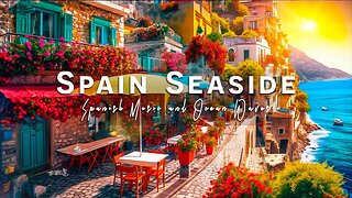 Bossa Nova Jazz with Seaside Cafe Ambience in Spain | Spainish Music with Wave Sounds for Good Mood