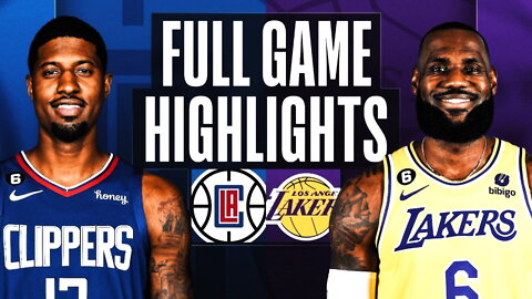 LA CLIPPERS vs LA LAKERS - NBA FULL GAME HIGHLIGHTS - October 20, 2022. #LeBronJames #PaulGeroge