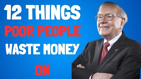 Warren Buffett: "14 Things POOR People Waste Money On!"