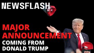 MAJOR ANNOUNCEMENT Coming from President Trump!