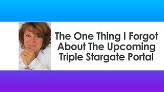 The One Thing I Forgot About The Upcoming Triple Stargate Portal