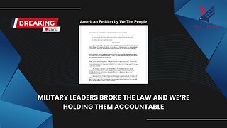 16. BREAKING: Military Leaders BROKE THE LAW and We’re Holding Them Accountable