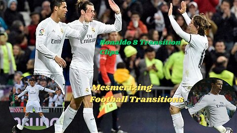 Ronaldo 8 Transition Clips: Mesmerizing Football Transitions