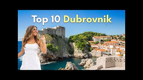 Dubrovnik Travel Guide - 10 Best Things To Do in Dubrovnik