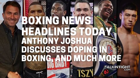 Anthony Joshua discusses doping in boxing, and much more | Talkin' Fight