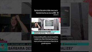 Barbara fala sobre a fake news que a Daniela Lima fez ao vivo na CNN. P1