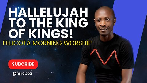 Hallelujah To The King of Kings by Ron Kenoly | FELICOTA #210