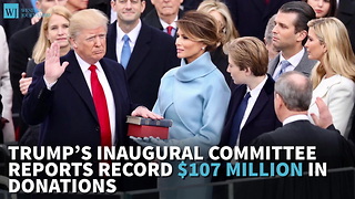 Trump’s Inaugural Committee Reports Record $107 Million In Donations