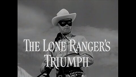 The Lone Ranger: The Lone Ranger's Triumph