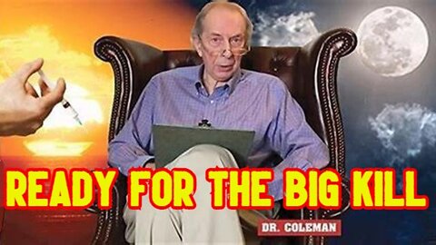 READY FOR THE BIG KILL - DR VERNON COLEMAN