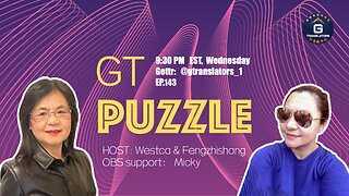 GT-puzzle EP #143 09/06/2023 In the midst of the CCP's decoupling from the world #GT-puzzle