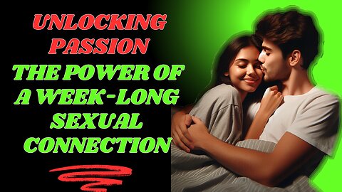 How Seven Nights of Sex Can Supercharge Your Love Life.