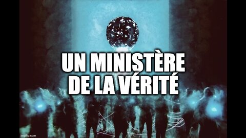 Un ministère de la vérité