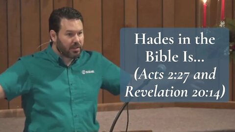 Hades in the Bible Is... (Acts 2:27 and Revelation 20:14)