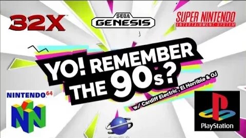 Yo! Remember the 90s?? ep003: 90s Video Games