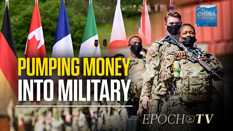 Russian Invasion Prompts Military Spending Boosts | China in Focus | Trailer