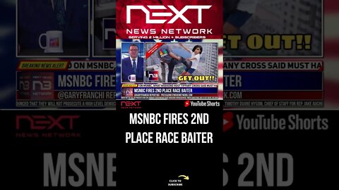 MSNBC FIRES 2nd Place Race Baiter #shorts