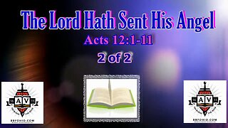 064 The Lord Hath Sent His Angel (Acts 12:1-11) 2 of 2