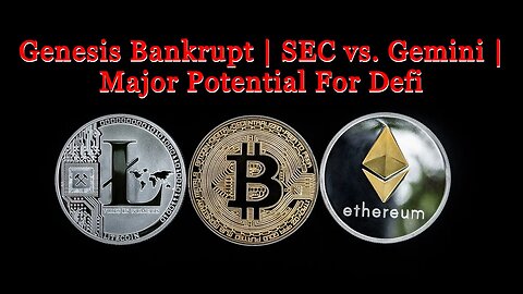 Genesis Bankrupt | SEC vs Gemini | Major Potential For Defi