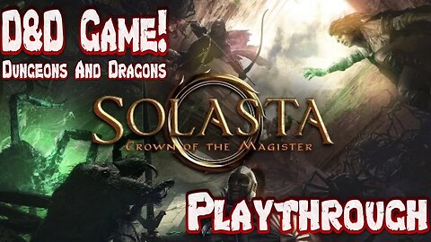 Solasta: Crown Of The Magister [1] Catalcysm Difficulty IS Rigged To High Hell!