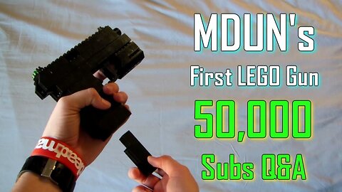 MDUN's First LEGO Gun + Q&A (50,000 Sub Special)
