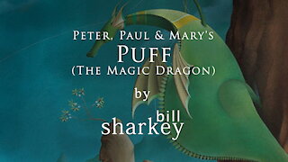 Puff (The Magic Dragon) - Peter, Paul & Mary (cover-live by Bill Sharkey)