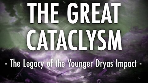 The Historia Podcast #10: The Great Cataclysm — The Legacy of the Younger Dryas Impact