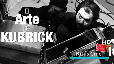 EL ARTE DE KUBRICK (SUBS ESPANOL)