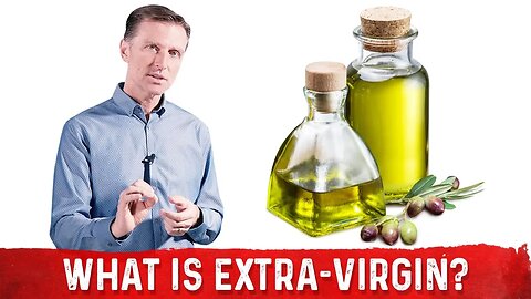 What is the Difference Between Virgin vs. Extra Virgin Olive Oil? – Dr. Berg
