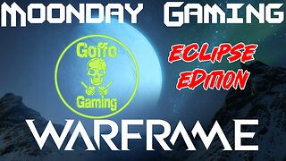 Moonday Gaming - Eclipse Edition - Warframe - Ep. 01 #RumbleTakeover #RumblePartner