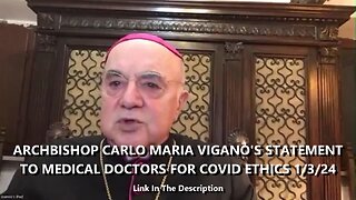 ARCHBISHOP CARLO MARIA VIGANÒ'S STATEMENT TO MEDICAL DOCTORS FOR COVID ETHICS