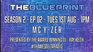 Ray Keith & Y-zer - The Blueprint EP02 SE02 - Thames Delta Radio