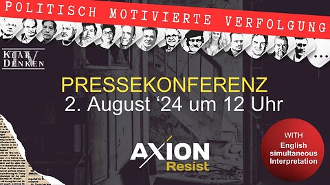 🔵💥LIVE | 2. Pressesymposium von AxionResist - Politisch motivierte Verfolgung von Aufklärern💥