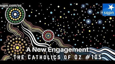 A New Engagement - The Catholics of Oz