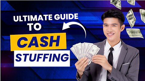 Cash Stuffing: The Ultimate Guide to Budgeting with Cash Envelopes