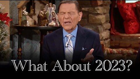 Prophecy - What About 2023? - Kenneth Copeland