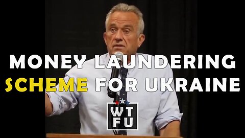 RFK Jr. Exposes Ukraine as a ‘Money Laundering Scheme’ for BlackRock