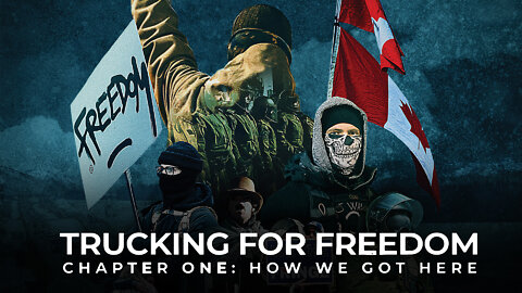 Trucking for Freedom–Chapter One: How We Got Here | Epoch Cinema | Trailer