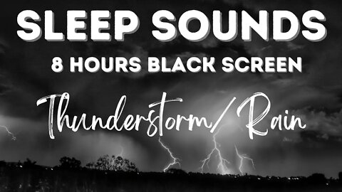 ⚡THUNDERSTORM⚡ 8 HOURS - BLACK SCREEN SLEEP SOUNDS - Stress Anxiety Relief Meditation White Noise