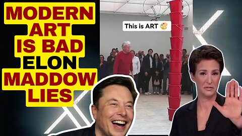 X(Twitter) Review, Maddow Lies, Modern Art Is Bad, Elon Musk (Clips)Baloney Live