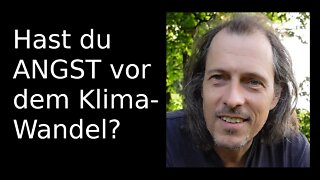 Hast du ANGST vor dem Klima-Wandel?