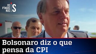 Bolsonaro sobe o tom contra Renan e Aziz: CPI dos Patifões!