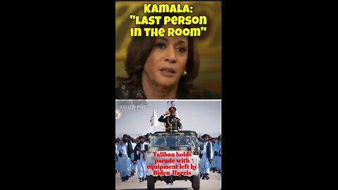 Kamala: "[I was the last person in the room]" on the Afghanistan disaster