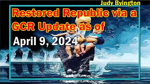 Restored Republic via a GCR Update as of Apr 9, 2024 - Conflicts In Red Sea, Global Financial Crises