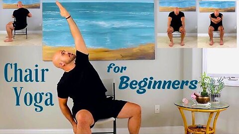 Chair Yoga for Beginners: A 30 Minute Class